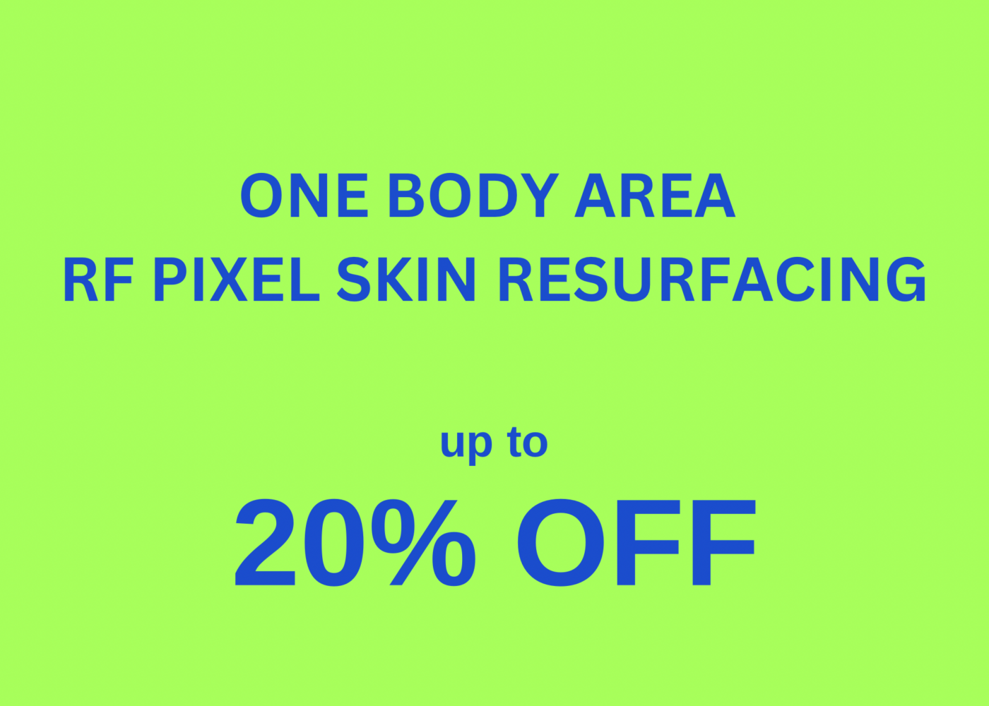 RF Pixel Resurfacing Body per A4 Area Global Skin Clinics