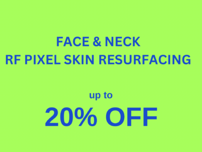 RF Pixel Resurfacing - Face & Neck